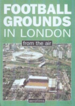 Football Grounds in London from the Air