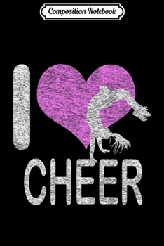 Composition Notebook: I Love Cheer Distressed Heart Cheerleading  Journal/Notebook Blank Lined Ruled 6x9 100 Pages