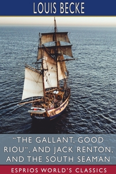 Paperback "The Gallant, Good Riou", and Jack Renton, and The South Seaman (Esprios Classics) Book