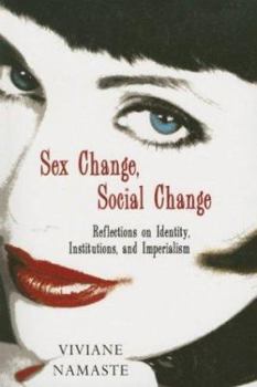 Paperback Sex Change, Social Change: Reflections on Identity, Institutions, and Imperialism Book