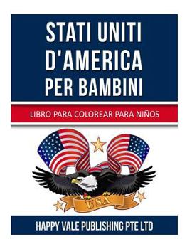 Paperback Stati Uniti D'America Per Bambini: Libro Da Colorare Per Bambini [Italian] Book