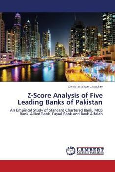 Paperback Z-Score Analysis of Five Leading Banks of Pakistan Book