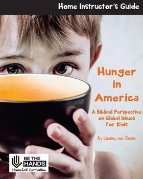 Paperback Hunger in America Home Instructor's Guide: A Biblical Perspective on Global Issues for Kids Book