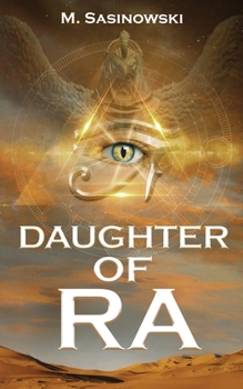 Daughter of Ra: Blood of Ra Book Two - Book #2 of the Blood of Ra