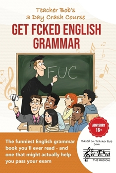 Paperback Teacher Bob's 3 Day Crash Course Get Fcked English Grammar Book