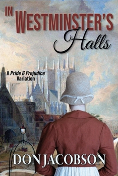 In Westminster's Halls: A Pride and Prejudice Variation