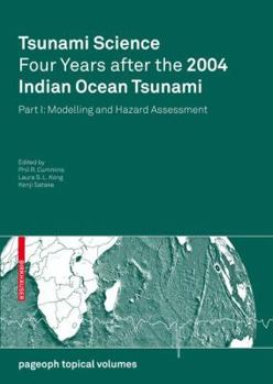 Paperback Tsunami Science Four Years After the 2004 Indian Ocean Tsunami: Part I: Modelling and Hazard Assessment Book