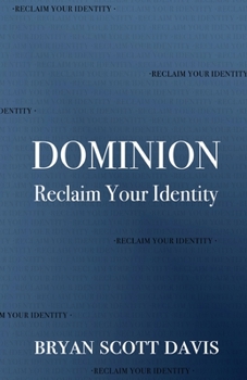 Paperback Dominion: Reclaim Your Identity Book