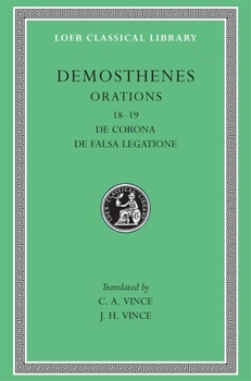 Hardcover Orations, Volume II: Orations 18-19: de Corona. de Falsa Legatione [Greek, Ancient (To 1453)] Book