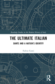 Hardcover The Ultimate Italian: Dante and a Nation's Identity Book