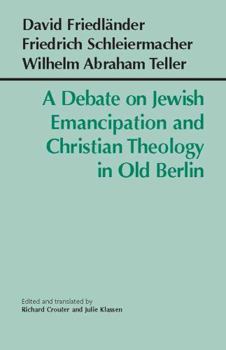 Paperback A Debate on Jewish Emancipation and Christian Theology in Old Berlin Book