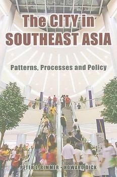 Paperback The City in Southeast Asia: Patterns, Processes and Policy Book