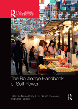 The Routledge Handbook of Soft Power - Book  of the Routledge International Handbooks