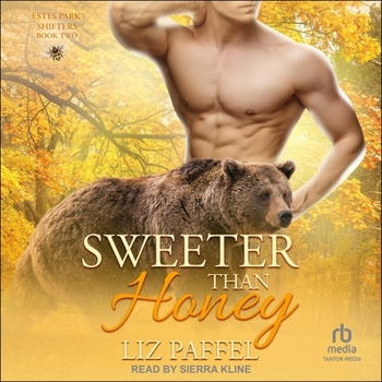 Sweeter Than Honey - Book #2 of the Estes Park Shifters