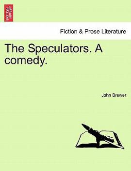 Paperback The Speculators. a Comedy. Book