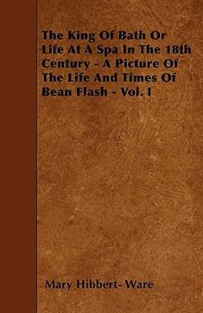 The King of Bath: Or, Life at a Spa in the 18th Century - Book #1 of the King of Bath