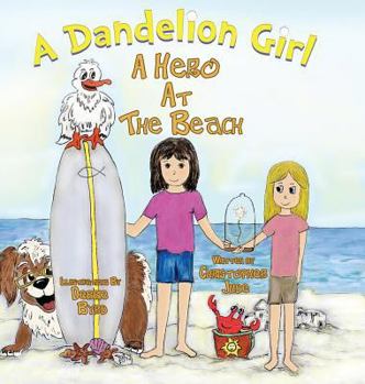 Hardcover A Dandelion Girl: A Hero at the Beach Book