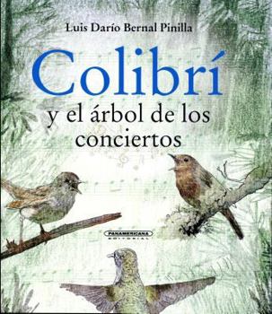 Paperback Colibri y El Arbol de Los Conciertos [Spanish] Book