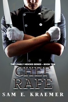 Paperback Chef Rafe: The Lonely Heroes Series - Book 10 Book