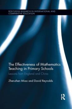 Paperback The Effectiveness of Mathematics Teaching in Primary Schools: Lessons from England and China Book