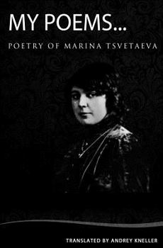 Paperback My Poems: Selected Poetry of Marina Tsvetaeva Book