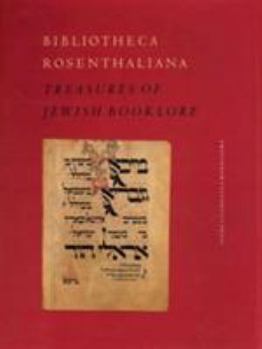 Hardcover Bibliotheca Rosenthaliana: Treasures of Jewish Booklore Book