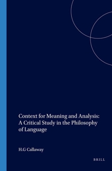 Hardcover Context for Meaning and Analysis: A Critical Study in the Philosophy of Language Book