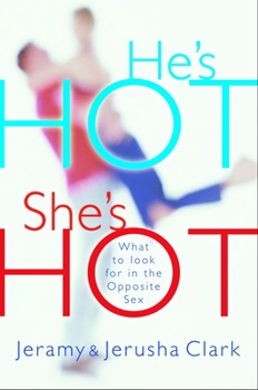 Paperback He's HOT, She's HOT: What to Look for in the Opposite Sex Book