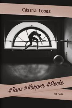Paperback #Tanz #Koerper #Seele -S/W [German] Book