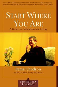 Paperback Start Where You Are: A Guide to Compassionate Living Book