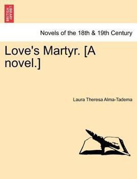 Paperback Love's Martyr. [A Novel.] Book