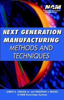 Hardcover Next Generation Manufacturing: Methods and Techniques Book