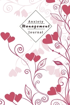 Paperback Anxiety Management Journal: Pinpoint Unhelpful Beliefs And Behaviors And Replace Them With More Objective Facts And Observations Help For Anxious Book