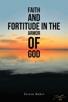 Paperback Faith and Fortitude in the Armor of God Book