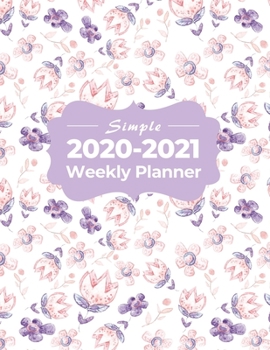 Simple 2020-2021 Weekly Planner: Keep It Simple With To Do List, Meal And Shopping List | Notes To Write