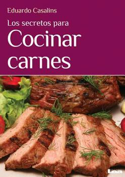 Paperback Los Secretos Para Cocinar Carnes [Spanish] Book