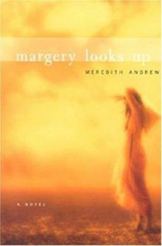 Paperback Margery Looks Up: A Novel Book