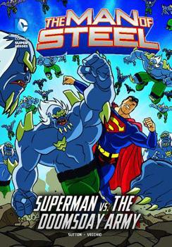 Paperback The Man of Steel: Superman vs. the Doomsday Army Book