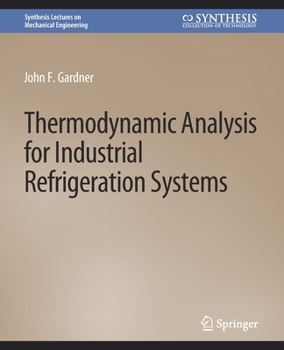 Paperback Thermodynamic Analysis for Industrial Refrigeration Systems Book