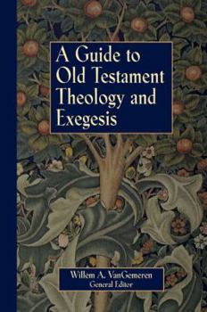 Paperback A Guide to Old Testament Theology and Exegesis Book