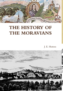 Hardcover The History of the Moravians Book