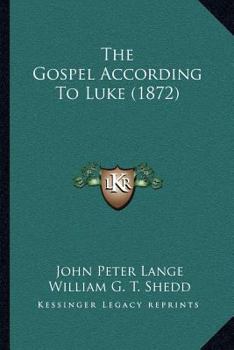 Paperback The Gospel According To Luke (1872) Book