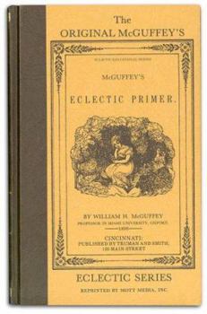 Hardcover McGuffey's Eclectic Primer Book