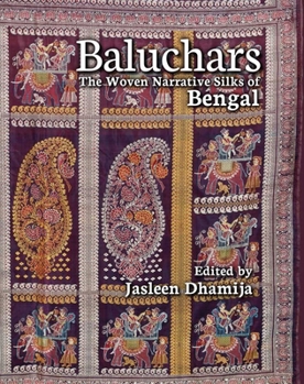 Hardcover Baluchars: The Woven Narrative Silks of Bengal Book
