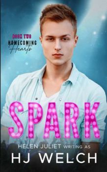 Spark - Book #2 of the Homecoming Hearts