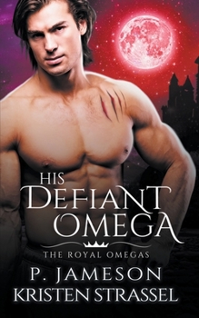 Paperback His Defiant Omega Book