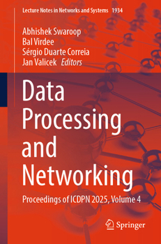Paperback Data Processing and Networking: Proceedings of Icdpn 2025, Volume 4 Book