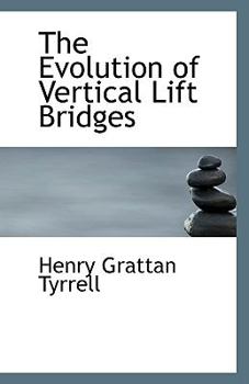The Evolution of Vertical Lift Bridges