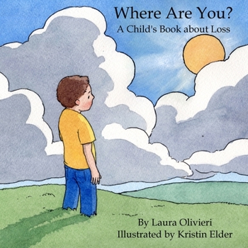 Paperback Where Are You: A Child's Book About Loss Book