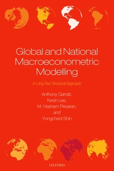 Paperback Global and National Macroeconometric Modelling: A Long-Run Structural Approach Book